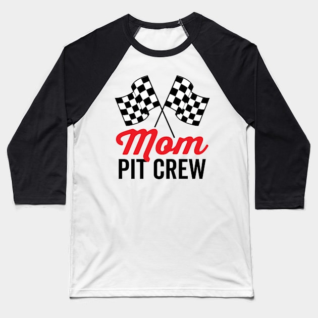 Mom Pit Crew for Racing Party Costume Baseball T-Shirt by DetourShirts